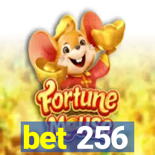 bet 256